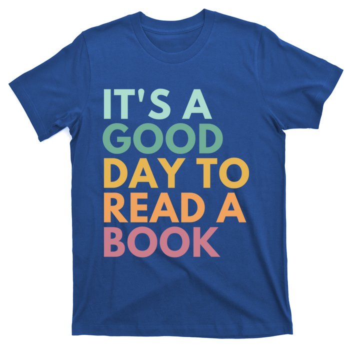 ItS A Good Day To Read A Book Gift T-Shirt