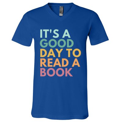 ItS A Good Day To Read A Book Gift V-Neck T-Shirt