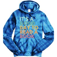 ItS A Good Day To Read A Book Gift Tie Dye Hoodie