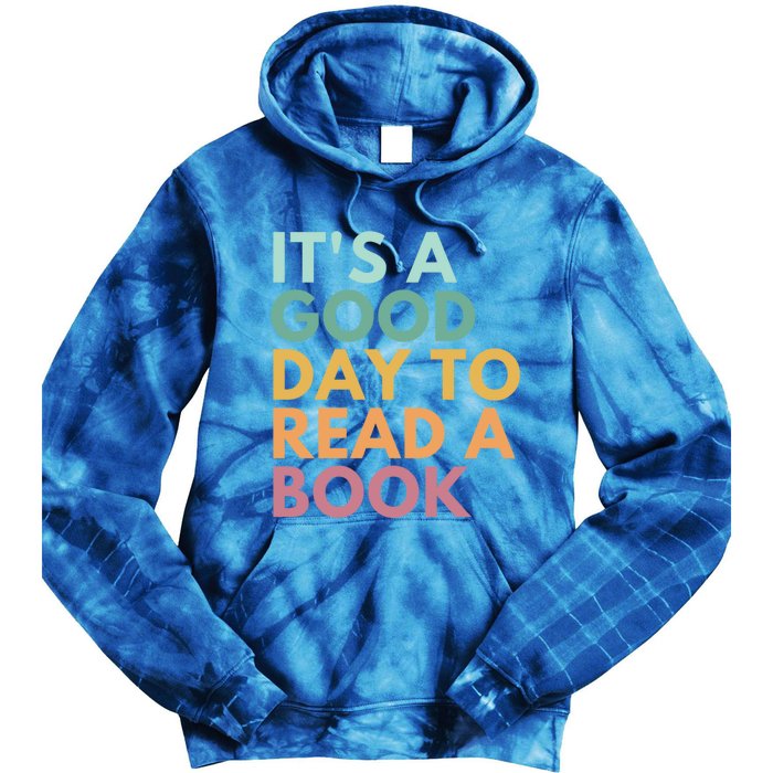 ItS A Good Day To Read A Book Gift Tie Dye Hoodie