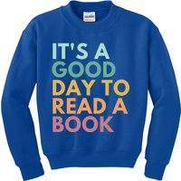 ItS A Good Day To Read A Book Gift Kids Sweatshirt