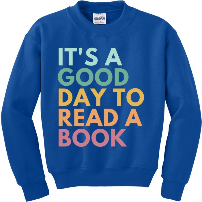 ItS A Good Day To Read A Book Gift Kids Sweatshirt