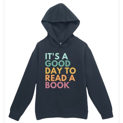 ItS A Good Day To Read A Book Gift Urban Pullover Hoodie