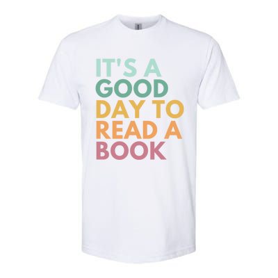 ItS A Good Day To Read A Book Gift Softstyle CVC T-Shirt