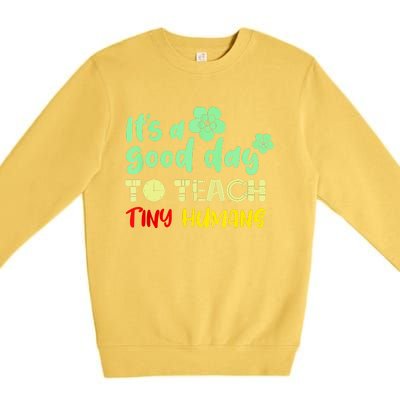 It's A Good Day To Teach Tiny Humans Cool Teacher Premium Crewneck Sweatshirt