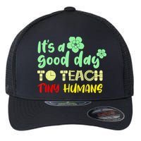 It's A Good Day To Teach Tiny Humans Cool Teacher Flexfit Unipanel Trucker Cap