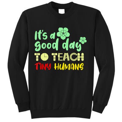 It's A Good Day To Teach Tiny Humans Cool Teacher Sweatshirt
