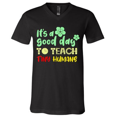 It's A Good Day To Teach Tiny Humans Cool Teacher V-Neck T-Shirt