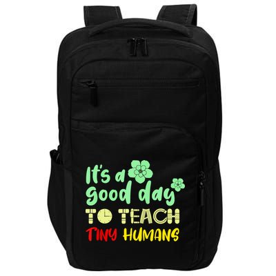 It's A Good Day To Teach Tiny Humans Cool Teacher Impact Tech Backpack