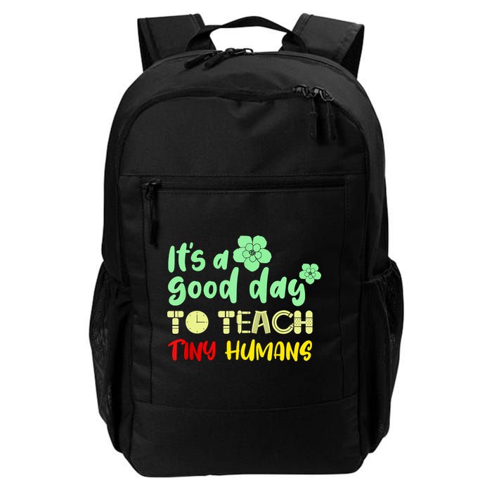 It's A Good Day To Teach Tiny Humans Cool Teacher Backpack