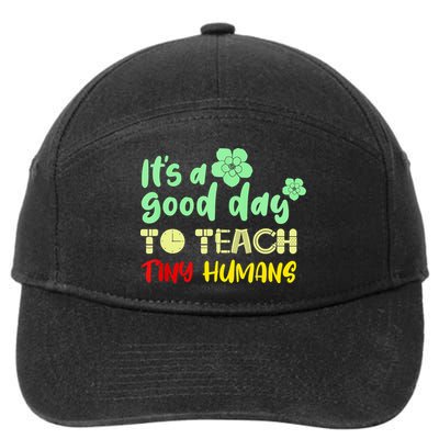 It's A Good Day To Teach Tiny Humans Cool Teacher 7-Panel Snapback Hat