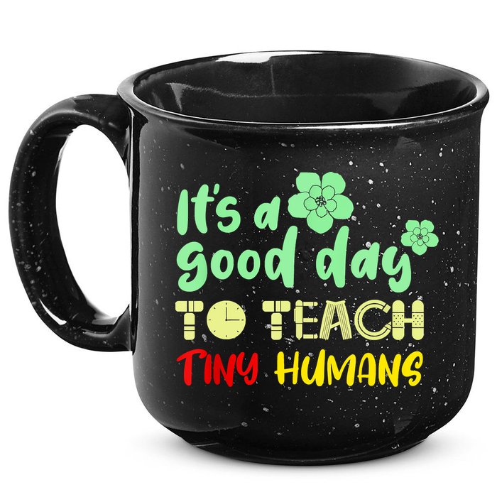 It's A Good Day To Teach Tiny Humans Cool Teacher 15oz Campfire Ceramic Mug