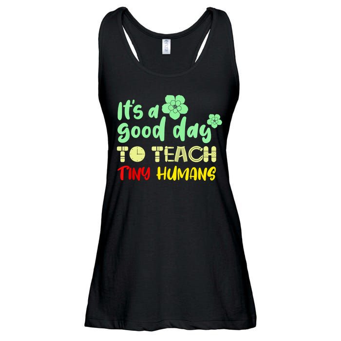 It's A Good Day To Teach Tiny Humans Cool Teacher Ladies Essential Flowy Tank