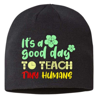 It's A Good Day To Teach Tiny Humans Cool Teacher Sustainable Beanie