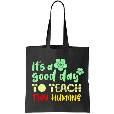 It's A Good Day To Teach Tiny Humans Cool Teacher Bag