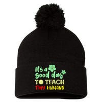 It's A Good Day To Teach Tiny Humans Cool Teacher Pom Pom 12in Knit Beanie