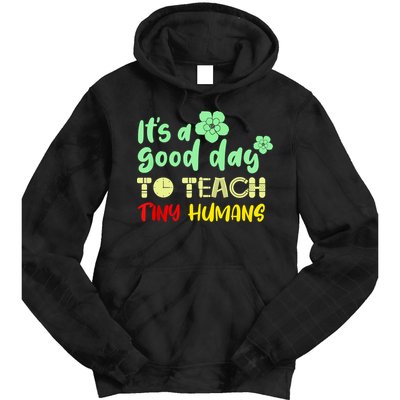 It's A Good Day To Teach Tiny Humans Cool Teacher Tie Dye Hoodie