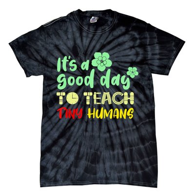 It's A Good Day To Teach Tiny Humans Cool Teacher Tie-Dye T-Shirt