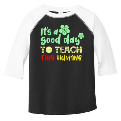 It's A Good Day To Teach Tiny Humans Cool Teacher Toddler Fine Jersey T-Shirt