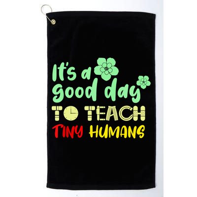 It's A Good Day To Teach Tiny Humans Cool Teacher Golf Towel
