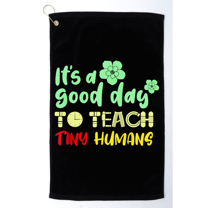 It's A Good Day To Teach Tiny Humans Cool Teacher Golf Towel