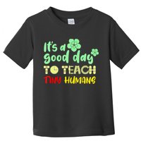 It's A Good Day To Teach Tiny Humans Cool Teacher Toddler T-Shirt