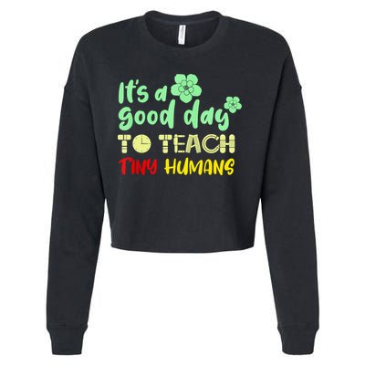 It's A Good Day To Teach Tiny Humans Cool Teacher Cropped Pullover Crew