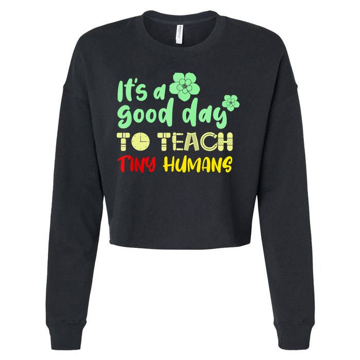 It's A Good Day To Teach Tiny Humans Cool Teacher Cropped Pullover Crew