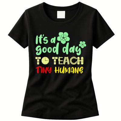 It's A Good Day To Teach Tiny Humans Cool Teacher Womens T-Shirt