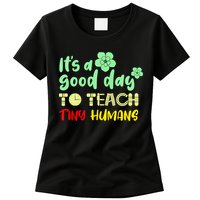 It's A Good Day To Teach Tiny Humans Cool Teacher Womens T-Shirt