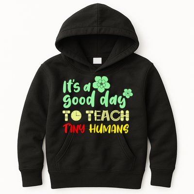It's A Good Day To Teach Tiny Humans Cool Teacher Kids Hoodie