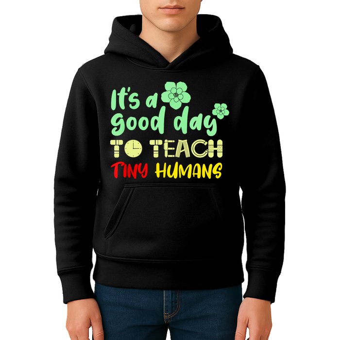 It's A Good Day To Teach Tiny Humans Cool Teacher Kids Hoodie