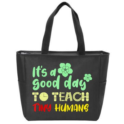It's A Good Day To Teach Tiny Humans Cool Teacher Zip Tote Bag