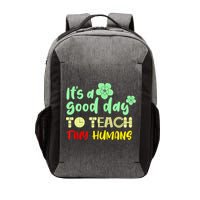 It's A Good Day To Teach Tiny Humans Cool Teacher Vector Backpack