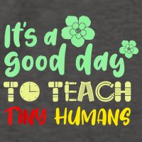 It's A Good Day To Teach Tiny Humans Cool Teacher Vector Backpack
