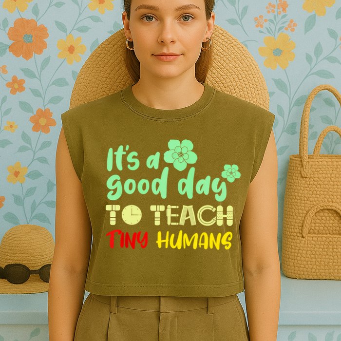 It's A Good Day To Teach Tiny Humans Cool Teacher Garment-Dyed Women's Muscle Tee
