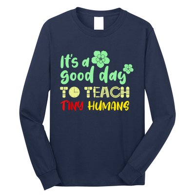 It's A Good Day To Teach Tiny Humans Cool Teacher Long Sleeve Shirt