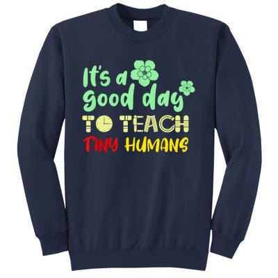 It's A Good Day To Teach Tiny Humans Cool Teacher Sweatshirt