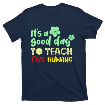 It's A Good Day To Teach Tiny Humans Cool Teacher T-Shirt