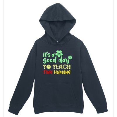 It's A Good Day To Teach Tiny Humans Cool Teacher Urban Pullover Hoodie