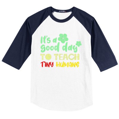 It's A Good Day To Teach Tiny Humans Cool Teacher Baseball Sleeve Shirt