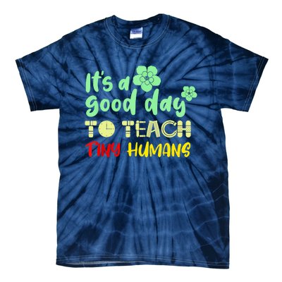 It's A Good Day To Teach Tiny Humans Cool Teacher Tie-Dye T-Shirt