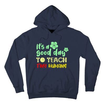 It's A Good Day To Teach Tiny Humans Cool Teacher Tall Hoodie