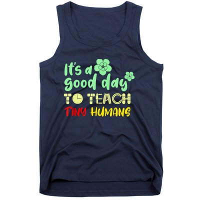 It's A Good Day To Teach Tiny Humans Cool Teacher Tank Top