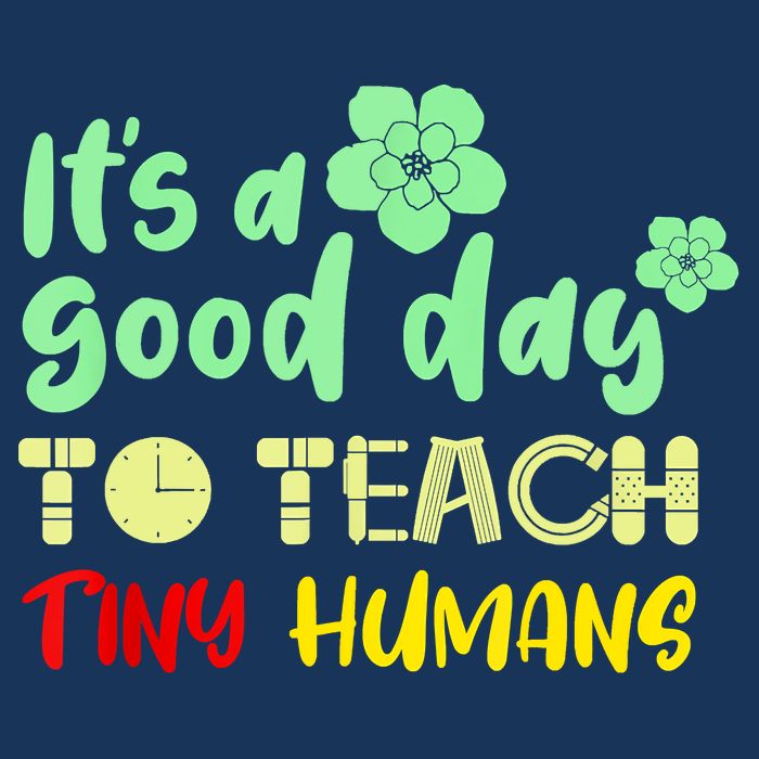 It's A Good Day To Teach Tiny Humans Cool Teacher Infant Baby Jersey Bodysuit