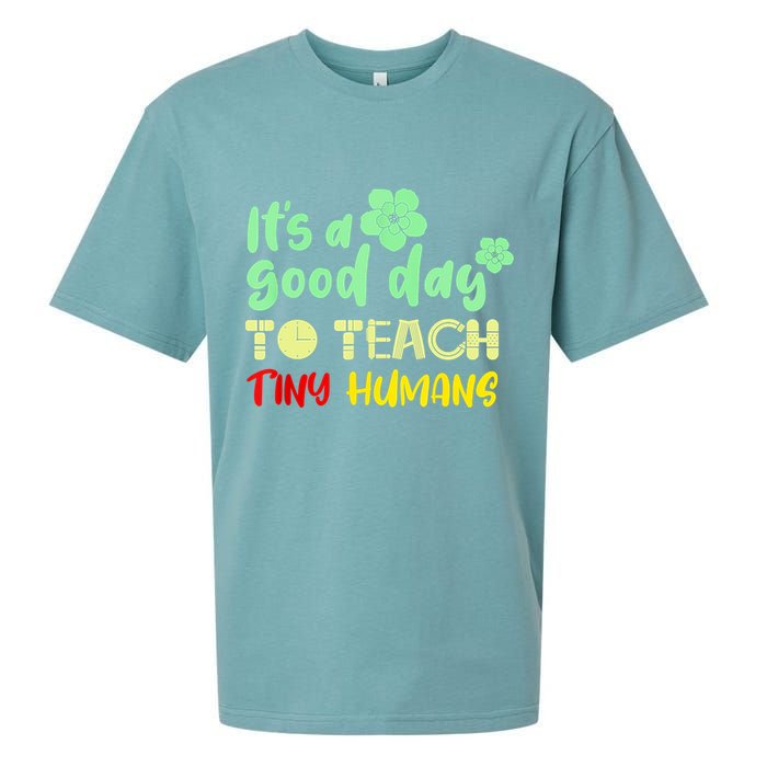 It's A Good Day To Teach Tiny Humans Cool Teacher Sueded Cloud Jersey T-Shirt