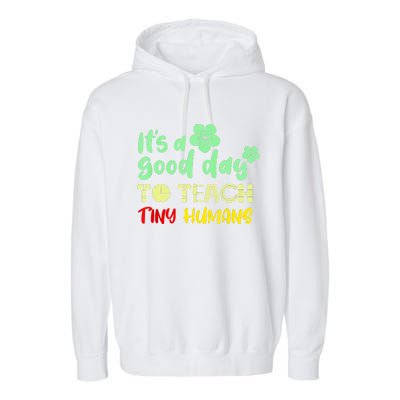 It's A Good Day To Teach Tiny Humans Cool Teacher Garment-Dyed Fleece Hoodie