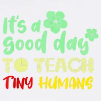 It's A Good Day To Teach Tiny Humans Cool Teacher Garment-Dyed Sweatshirt