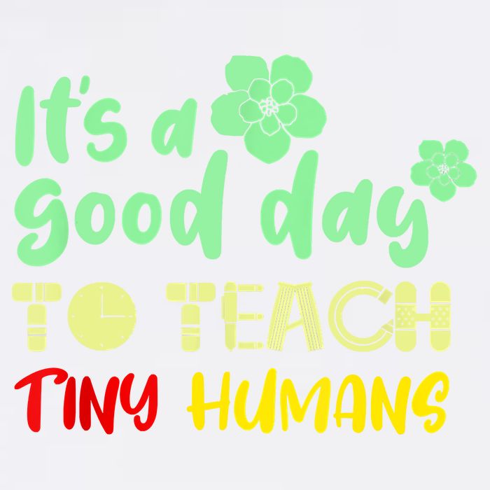 It's A Good Day To Teach Tiny Humans Cool Teacher Garment-Dyed Sweatshirt