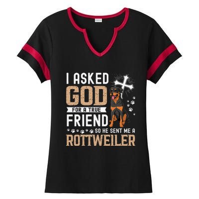 I Asked God For A True Friend My Dog Rottweiler Ladies Halftime Notch Neck Tee